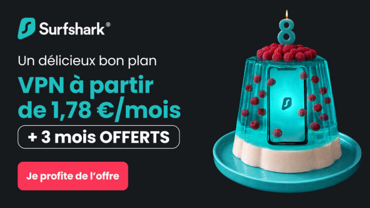 Offre anniversaire Surfshark VPN à 1,78 euro par mois